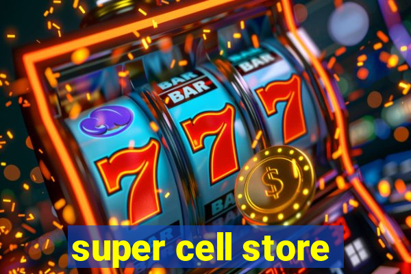 super cell store